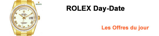 Rolex Day-Date Les Offres du jour