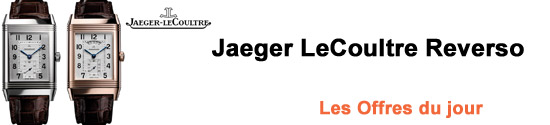 Jaeger LeCoultre REVERSO: Les Offres du jour
